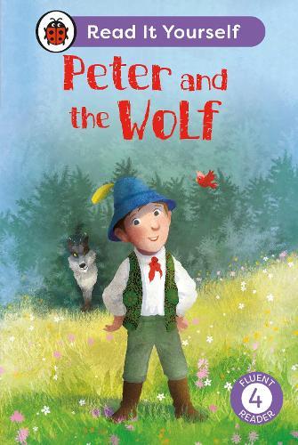 Peter and the Wolf: Read It Yourself - Level 4 Fluent Reader  by Ladybird at Abbey's Bookshop, 