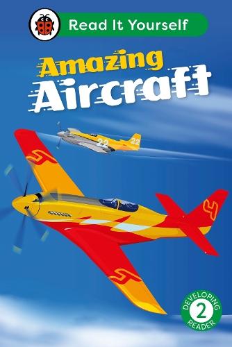 Amazing Aircraft: Read It Yourself - Level 2 Developing Reader  by Ladybird at Abbey's Bookshop, 