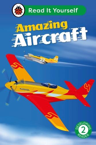 Amazing Aircraft: Read It Yourself - Level 2 Developing Reader  by Ladybird at Abbey's Bookshop, 