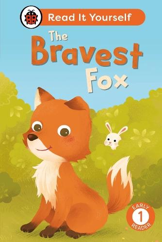 The Bravest Fox: Read It Yourself - Level 1 Early Reader  by Ladybird at Abbey's Bookshop, 