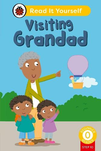 Visiting Grandad (Phonics Step 10): Read It Yourself - Level 0 Beginner Reader  by Ladybird at Abbey's Bookshop, 