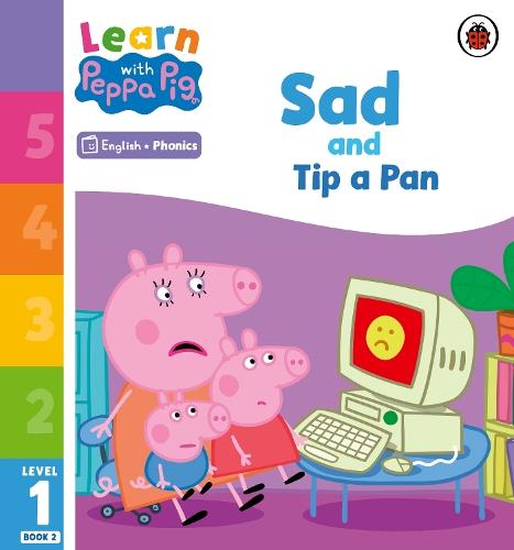 Learn with Peppa Phonics Level 1 Book 2 – Sad and Tip a Pan (Phonics Reader)  by Peppa Pig at Abbey's Bookshop, 