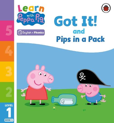 Learn with Peppa Phonics Level 1 Book 3 – Got It! and Pips in a Pack (Phonics Reader)  by Peppa Pig at Abbey's Bookshop, 