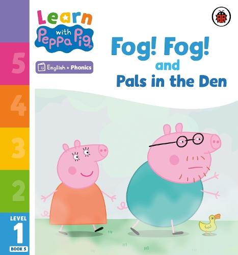 Learn with Peppa Phonics Level 1 Book 5 – Fog! Fog! and In the Den (Phonics Reader)  by Peppa Pig at Abbey's Bookshop, 