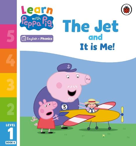 Learn with Peppa Phonics Level 1 Book 6 – The Jet and It is Me! (Phonics Reader)  by Peppa Pig at Abbey's Bookshop, 