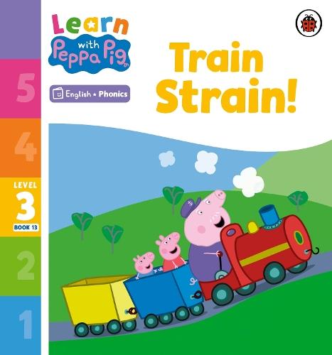 Learn with Peppa Phonics Level 3 Book 13 – Train Strain! (Phonics Reader)  by Peppa Pig at Abbey's Bookshop, 