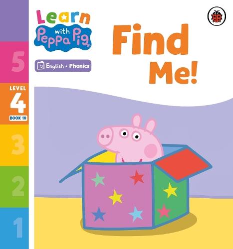 Learn with Peppa Phonics Level 4 Book 10 – Find Me! (Phonics Reader)  by Peppa Pig at Abbey's Bookshop, 