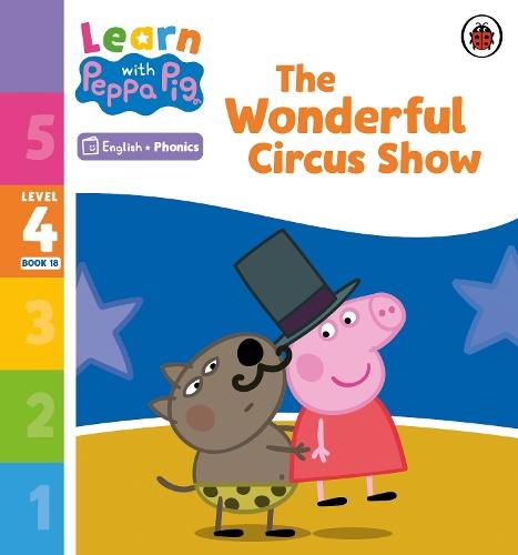 Learn with Peppa Phonics Level 4 Book 18 – The Wonderful Circus Show (Phonics Reader)  by Peppa Pig at Abbey's Bookshop, 