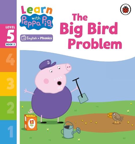 Learn with Peppa Phonics Level 5 Book 2 – The Big Bird Problem (Phonics Reader)  by Peppa Pig at Abbey's Bookshop, 