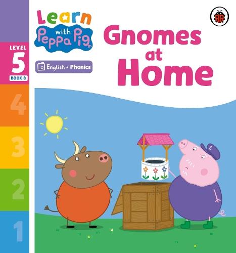 Learn with Peppa Phonics Level 5 Book 8 – Gnomes at Home (Phonics Reader)  by Peppa Pig at Abbey's Bookshop, 