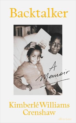 Backtalker: A Memoir  by Kimberlé Williams Crenshaw at Abbey's Bookshop, 