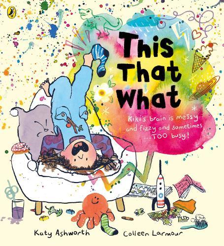 This That What  by Katy Ashworth at Abbey's Bookshop, 