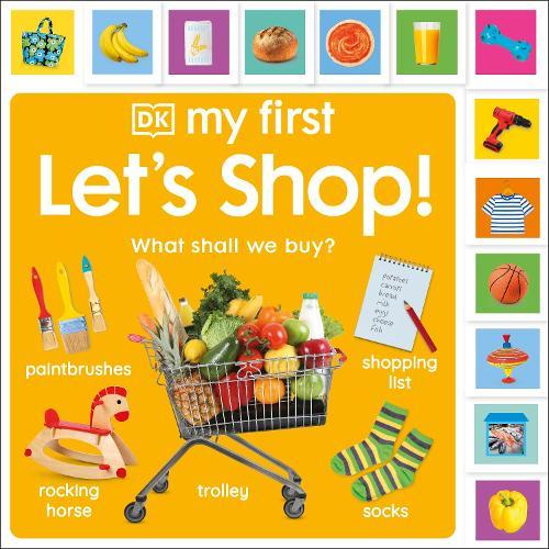 My First Let's Shop! What Shall We Buy?  by DK at Abbey's Bookshop, 