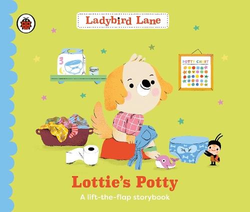 Ladybird Lane: Lottie's Potty: A lift-the-flap storybook  by Nora Dare at Abbey's Bookshop, 
