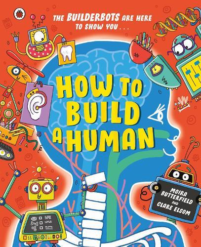 How to Build A Human  by Moira Butterfield at Abbey's Bookshop, 