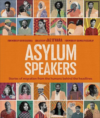 Asylum Speakers: Stories of Migration From the Humans Behind the Headlines  by Jaz O'Hara at Abbey's Bookshop, 