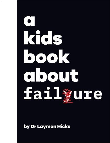 A Kids Book About Failure  by Dr Laymon Dr Hicks at Abbey's Bookshop, 