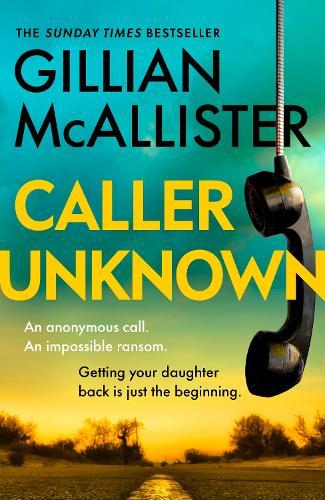 Caller Unknown  by Gillian McAllister at Abbey's Bookshop, 