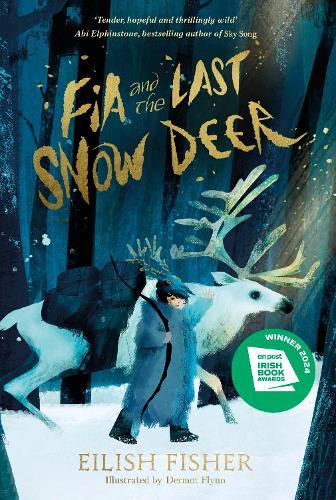Fia and the Last Snow Deer  by Eilish Fisher at Abbey's Bookshop, 