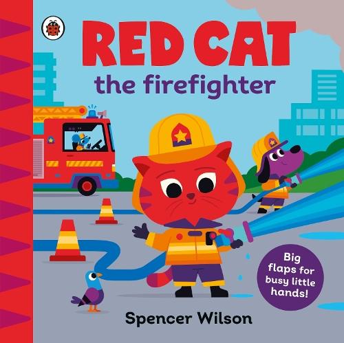 Red Cat the Firefighter: With chunky lift-the-flaps  by Spencer Wilson at Abbey's Bookshop, 