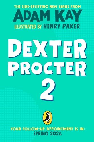Dexter Procter and the Case of the Disappearing Doctor  by Adam Kay at Abbey's Bookshop, 