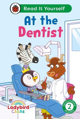 Ladybird Class -  At the Dentist:  Read It Yourself - Level 2 Developing Reader  by Ladybird at Abbey's Bookshop, 