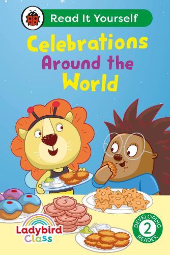 Ladybird Class - Celebrations Around the World:  Read It Yourself - Level 2 Developing Reader  by Ladybird at Abbey's Bookshop, 