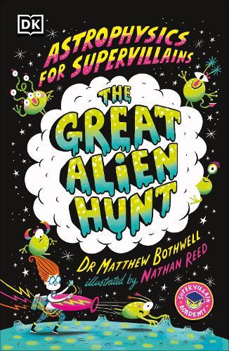 Astrophysics for Supervillains 2 The Great Alien Hunt  by Matthew Dr. Bothwell at Abbey's Bookshop, 