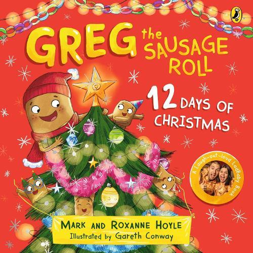 Greg the Sausage Roll: 12 Days of Christmas  by Gareth Conway at Abbey's Bookshop, 