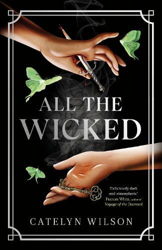 All The Wicked  by Catelyn Wilson at Abbey's Bookshop, 