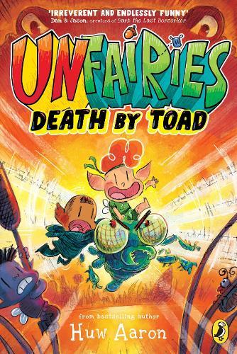 Unfairies: Death by Toad  by Huw Aaron at Abbey's Bookshop, 