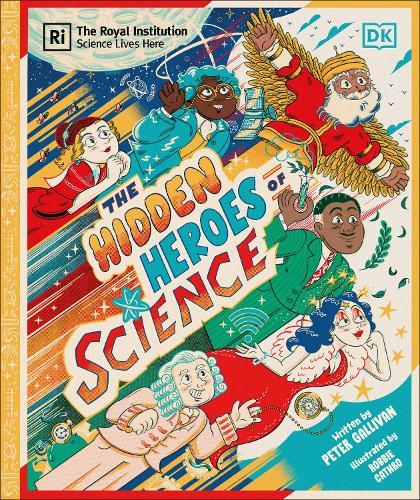 Hidden Heroes of Science: Shining a Light on the Unknown Trailblazers of the Scientific World  by Peter Gallivan at Abbey's Bookshop, 