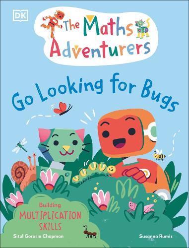The Maths Adventurers Go Looking for Bugs: Building Multiplication Skills  by Sital Gorasia Chapman at Abbey's Bookshop, 
