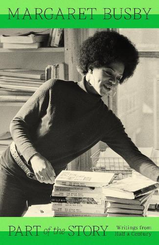 Part of the Story: Writings from Half a Century  by Margaret Busby at Abbey's Bookshop, 