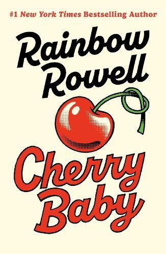 Cherry Baby  by Rainbow Rowell at Abbey's Bookshop, 