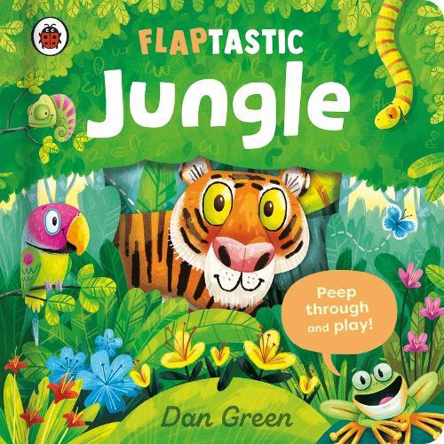 Flaptastic Jungle: Peep through and play!  by Dan Green at Abbey's Bookshop, 