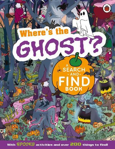 Where's the Ghost? A Spooky Search-and-Find Book  by Ladybird at Abbey's Bookshop, 