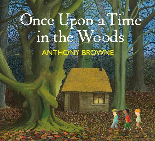 Once Upon a Time in the Woods  by Anthony Browne at Abbey's Bookshop, 