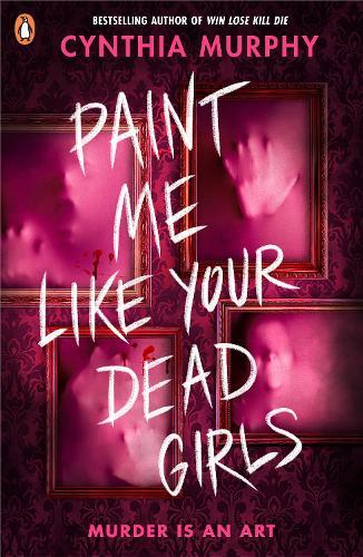 Paint Me Like Your Dead Girls  by Cynthia Murphy at Abbey's Bookshop, 