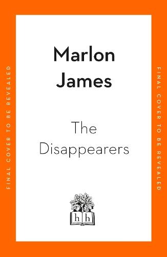 The Disappearers  by Marlon James at Abbey's Bookshop, 