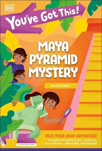 You've Got This! Maya Pyramid Mystery: Pick Your Own Adventure  by DK at Abbey's Bookshop, 
