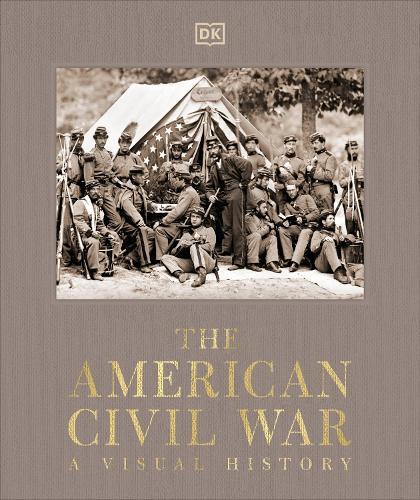 The American Civil War: A Visual History  by DK at Abbey's Bookshop, 