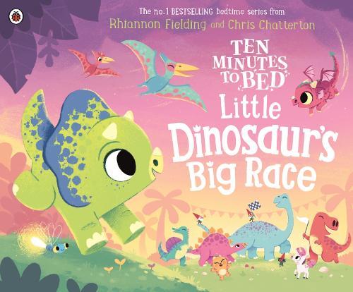 Ten Minutes to Bed: Little Dinosaur's Big Race  by Rhiannon Fielding at Abbey's Bookshop, 
