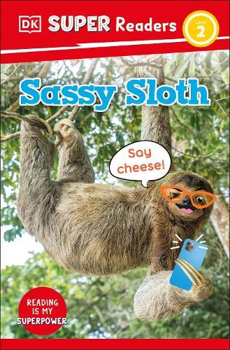 DK Super Readers Level 2 Sassy Sloth: Animals with Attitude  by DK at Abbey's Bookshop, 