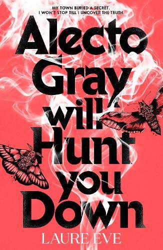 Alecto Gray Will Hunt You Down  by Laure Eve at Abbey's Bookshop, 