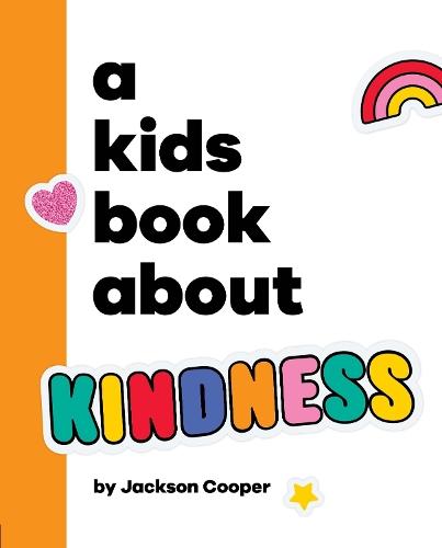 A Kids Book About Kindness  by Jackson Cooper at Abbey's Bookshop, 