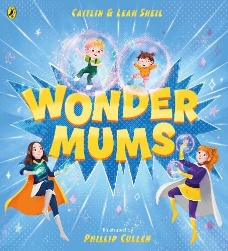 Wonder Mums  by Caitlin Sheil at Abbey's Bookshop, 
