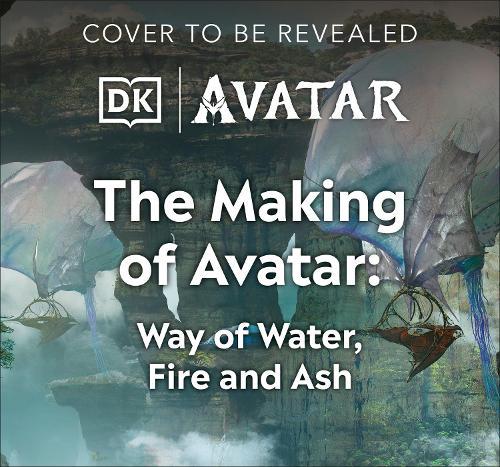 The Making of Avatar The Way of Water, Fire and Ash  by Joe Fordham at Abbey's Bookshop, 