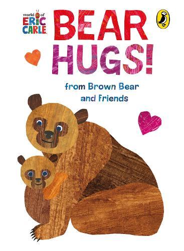 Bear Hugs! from Brown Bear and Friends  by Eric Carle at Abbey's Bookshop, 