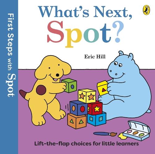 First Steps with Spot: What's Next, Spot?  by Eric Hill at Abbey's Bookshop, 